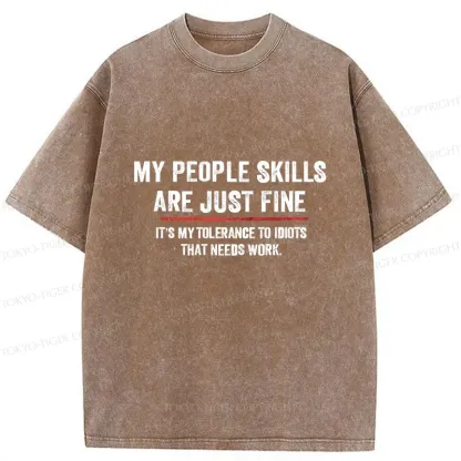 Tokyo-Tiger People Skills Are Fine Sarcastic Washed T-Shirt