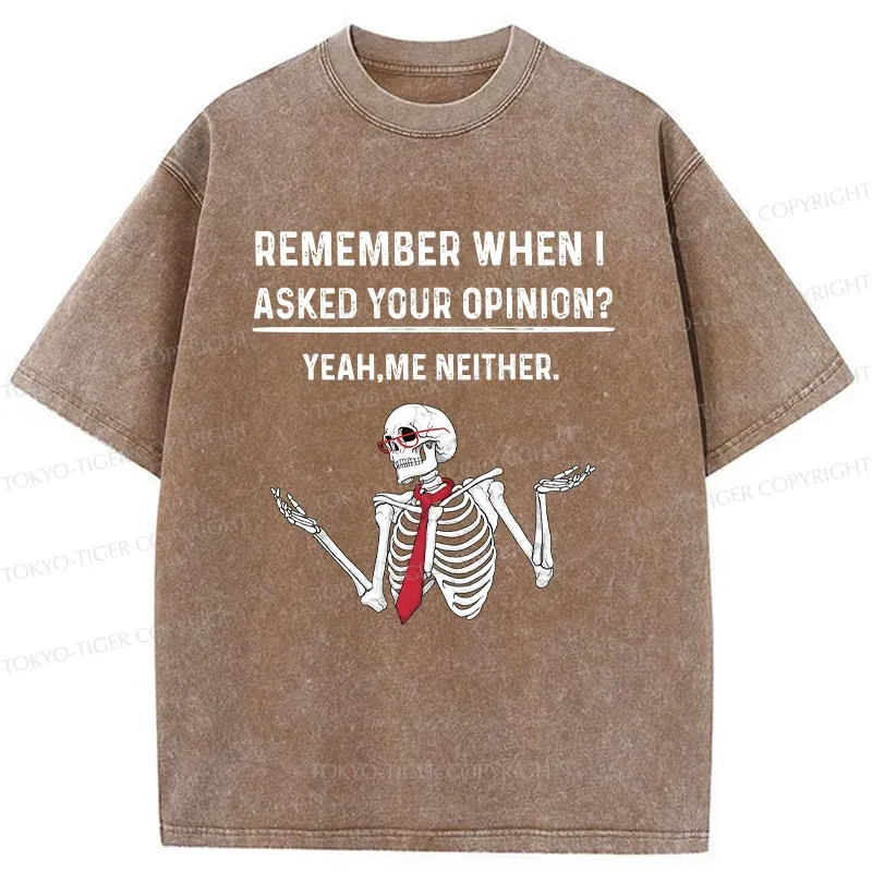 Tokyo-Tiger I Don't Need Your Opinion Washed T-Shirt