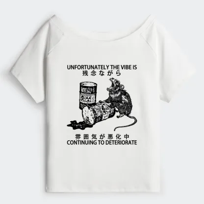 Tokyo-Tiger The Vibe Is Continuing To Deteriorate Off Shoulder T-Shirt