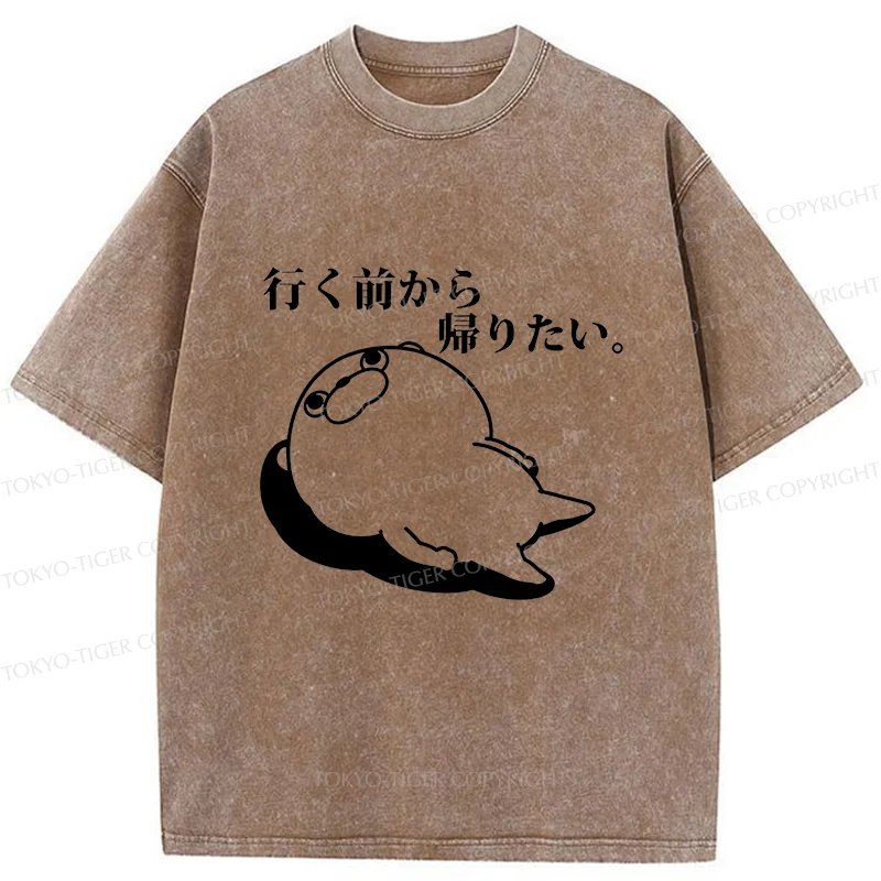 Tokyo-Tiger Want To Go Home Before Leaving Washed T-Shirt