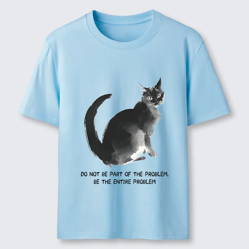 Tokyo-Tiger Funny Cat Be The Entire Problem Classic T-Shirt