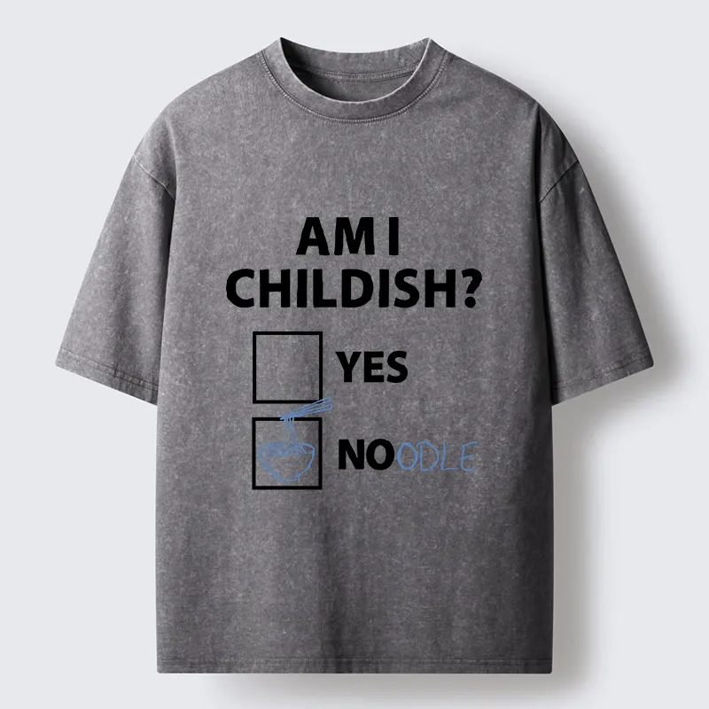 Tokyo-Tiger Am I Childish Joke Funny Washed T-Shirt