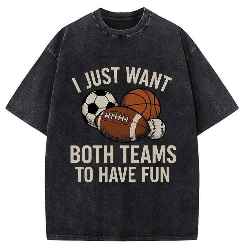Tokyo-Tiger I Just Want Both Teams To Have Fun Washed T-Shirt