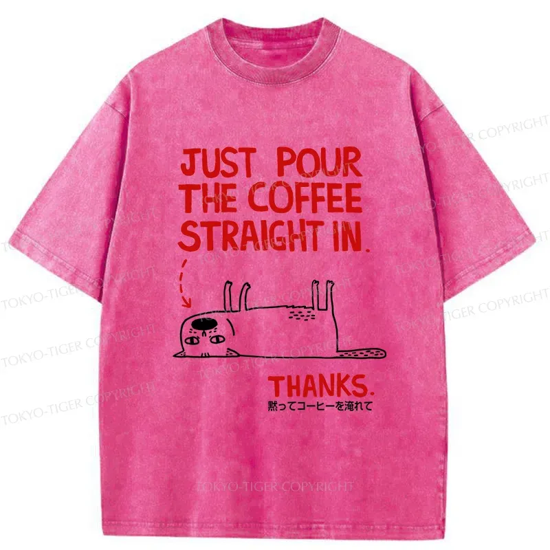 Tokyo-Tiger Pour Coffee Into My Mouth Washed T-Shirt