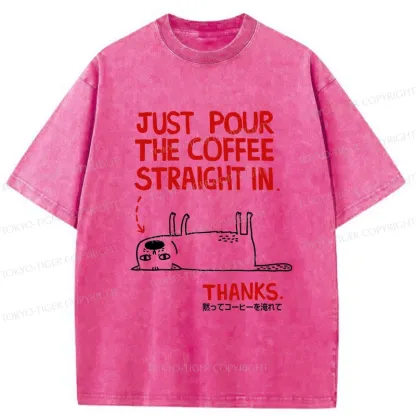 Tokyo-Tiger Pour Coffee Into My Mouth Washed T-Shirt