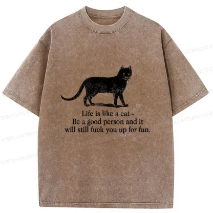 Tokyo-Tiger Life Is Like A Cat Washed T-Shirt