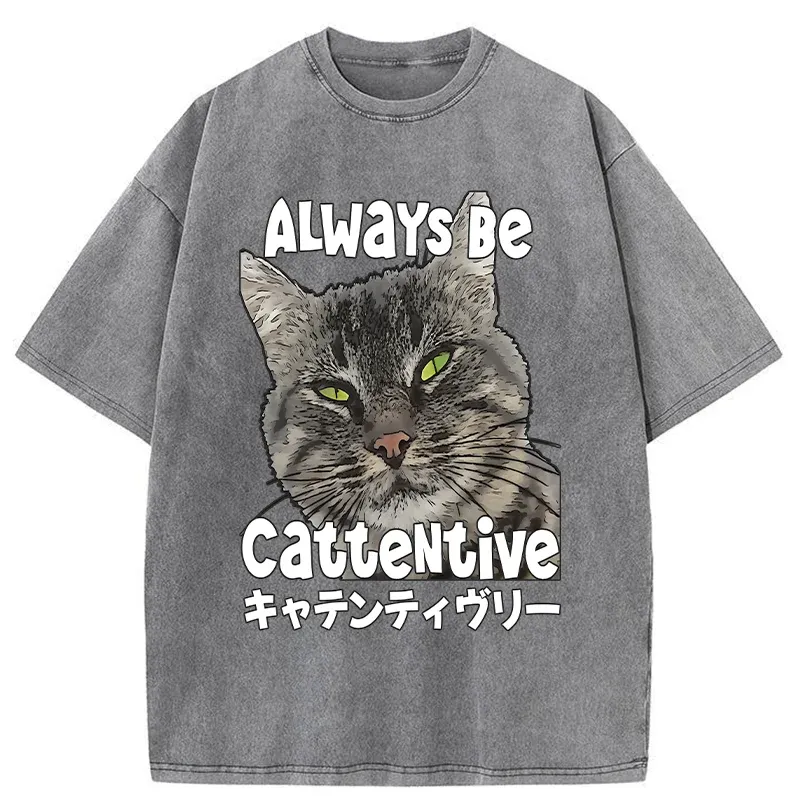 Tokyo-Tiger Always Be Cattentive Funny Washed T-Shirt