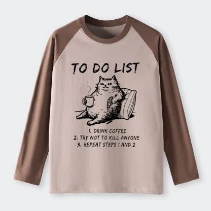 Tokyo-Tiger Cat's To-Do List Raglan Long Sleeve T-shirt