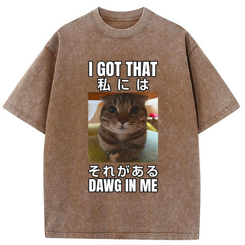 Tokyo-Tiger  I Got That Dawg In Me Washed T-Shirt