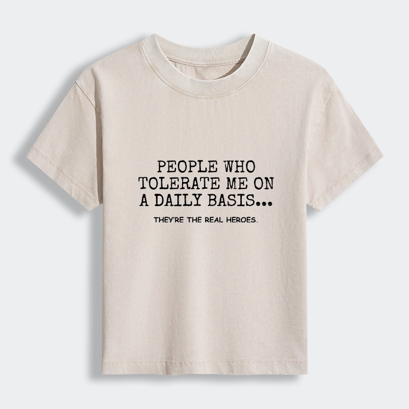 Tokyo-Tiger Anyone Who Puts Up With Me Is A Hero Women's Washed T-shirt