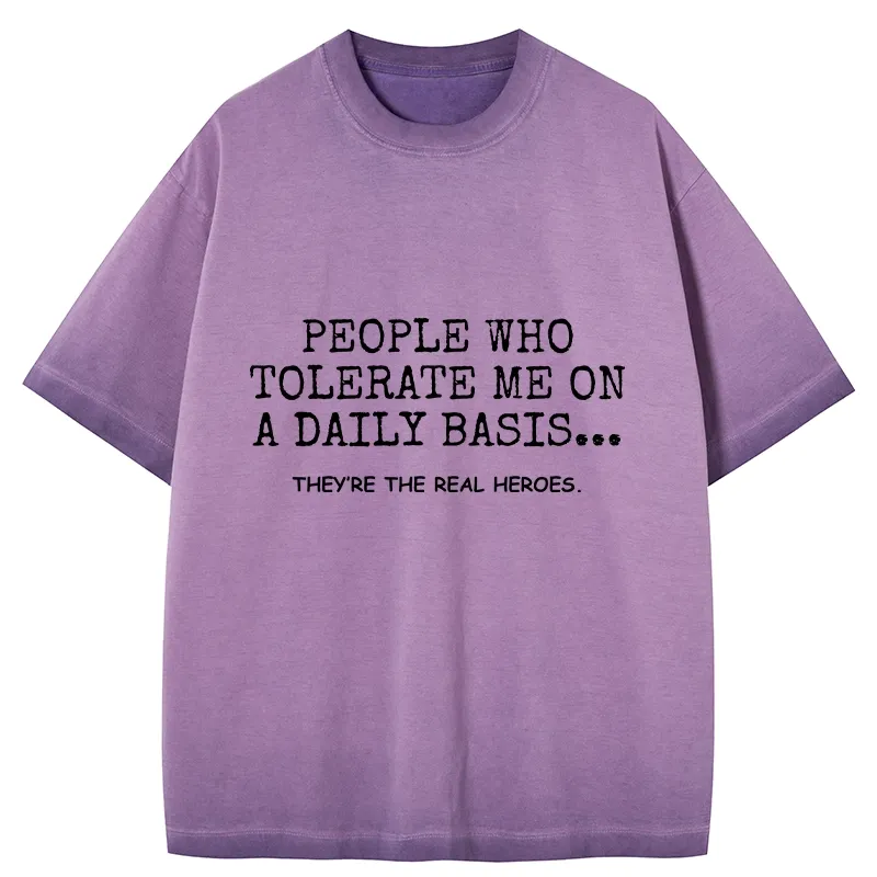 Tokyo-Tiger Anyone Who Puts Up With Me Is A Hero Gradient Washed T-Shirt