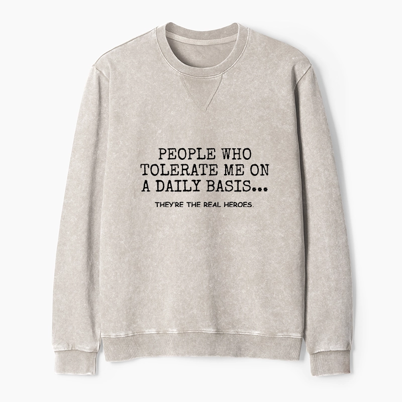 Tokyo-Tiger Anyone Who Puts Up With Me Is A Hero Washed Terry Sweatshirt