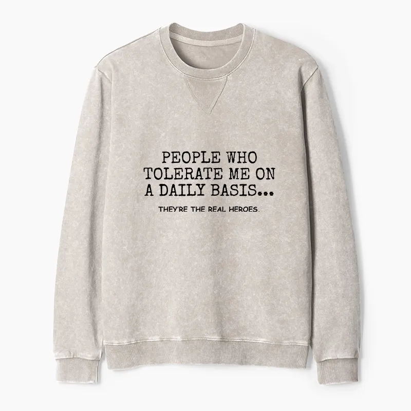 Tokyo-Tiger Anyone Who Puts Up With Me Is A Hero Washed Terry Sweatshirt