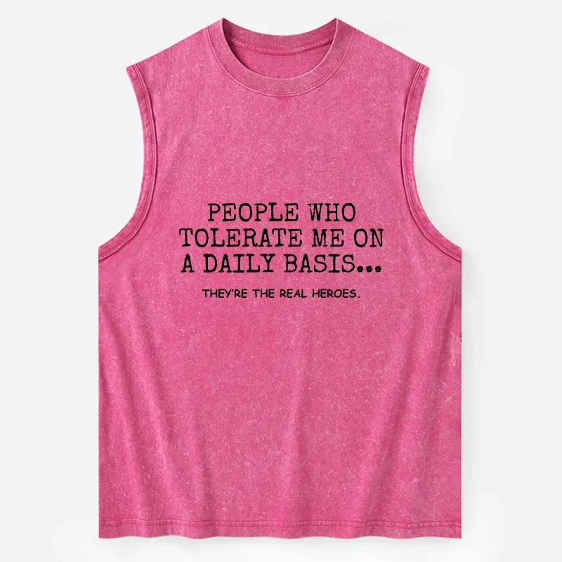 Tokyo-Tiger Anyone Who Puts Up With Me Is A Hero Washed Tank