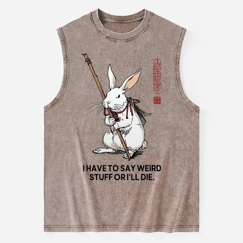 Tokyo-Tiger Rabbit Gotta Say Weird Stuff Or Die Washed Tank