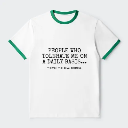 Tokyo-Tiger Anyone Who Puts Up With Me Is A Hero Trim T-Shirt