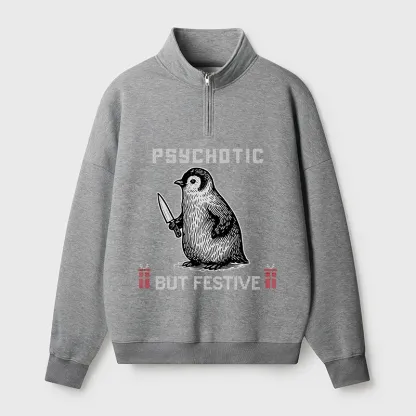 Tokyo-Tiger Overstimulated but Festive Christmas Half Zip Fleece Sweatshirt