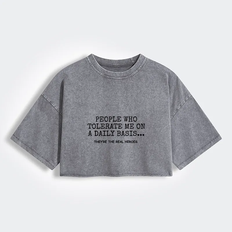 Tokyo-Tiger Anyone Who Puts Up With Me Is A Hero Women's Washed Crop T-Shirt