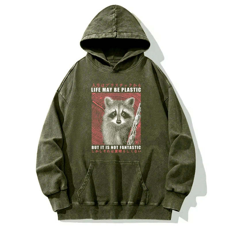 Tokyo-Tiger Life May Be Plastic But It Is Not Fantastic Washed Hoodie