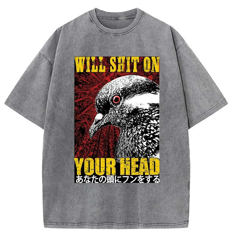 Tokyo-Tiger Pigeon Will Shit On Your Head Washed T-Shirt