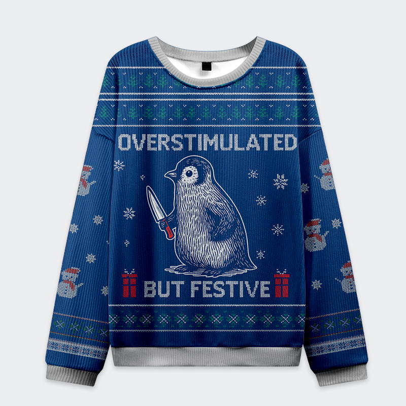 Tokyo-Tiger Funny Penguin Overstimulated but Festive Christmas Ugly Sweatshirt