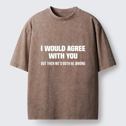 Tokyo‑Tiger Sarcastic Quote Meme Washed T‑Shirt
