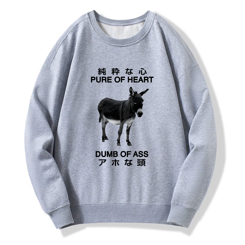 Tokyo-Tiger Pure Of Heart Dumb Of Ass Sweatshirt