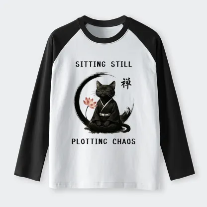 Tokyo-Tiger Sitting still  plotting chaos Calming Zen Cat Funny Raglan Long Sleeve T-shirt