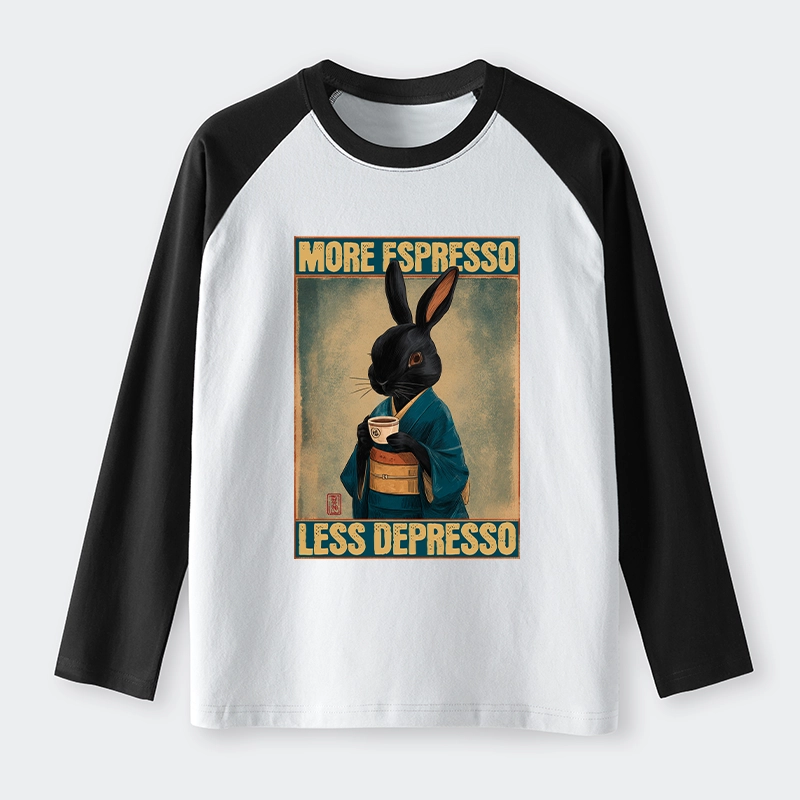 Tokyo-Tiger More Espresso Less Depresso Rabbit Raglan Long Sleeve T-shirt
