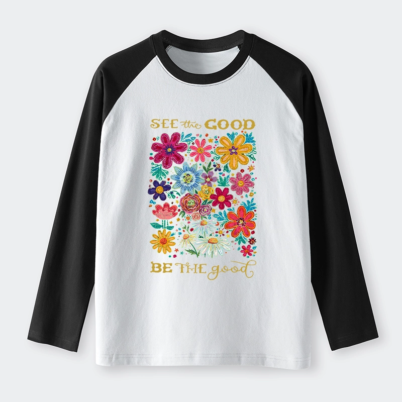 Tokyo-Tiger Flower：See The Good Be The Good Raglan Long Sleeve T-shirt