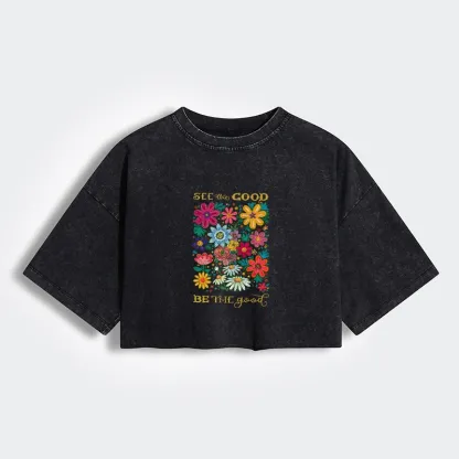 Tokyo-Tiger Flower：See The Good Be The Good Women's Washed Crop T-Shirt
