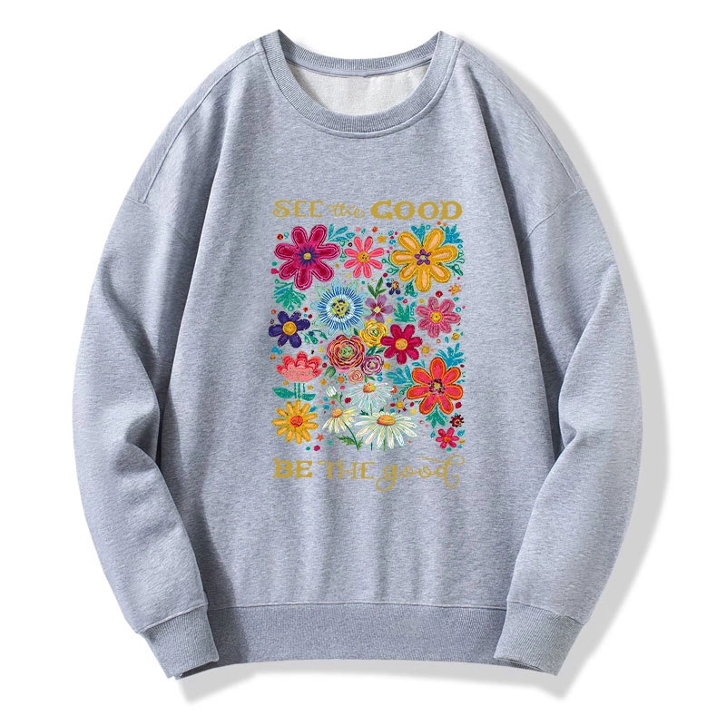 Tokyo-Tiger Flower：See The Good Be The Good Classic Sweatshirt