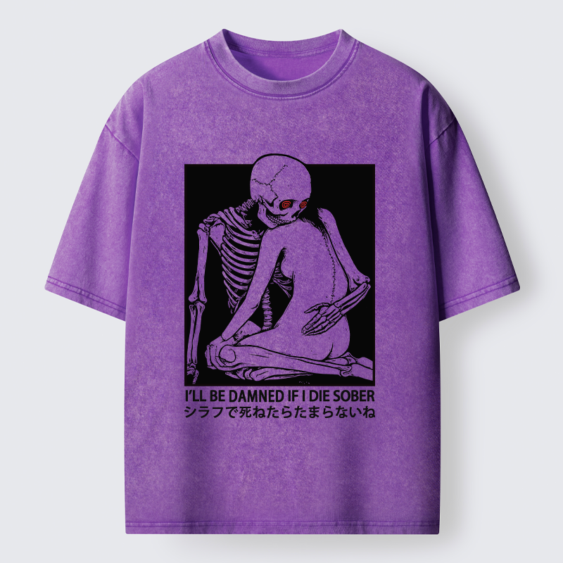 Tokyo-Tiger I Will Be Damned If I Die Sober Washed T-Shirt