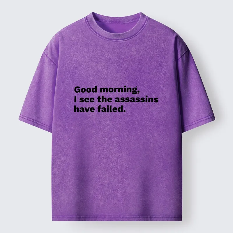 Tokyo-Tiger Assassins Failed Morning Quote Art Washed T-Shirt