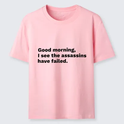 Tokyo-Tiger Assassins Failed Morning Quote Art Classic T-Shirt