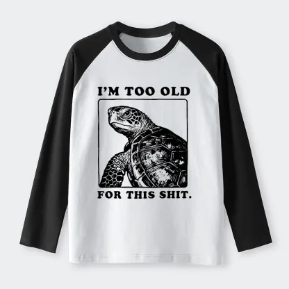 Tokyo-Tiger Turtle I Quit Meme Energy Raglan Long Sleeve T-shirt