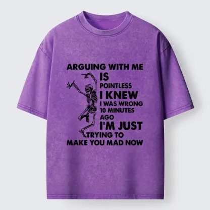 Tokyo-Tiger Arguing With Me Is Pointless Washed T-Shirt