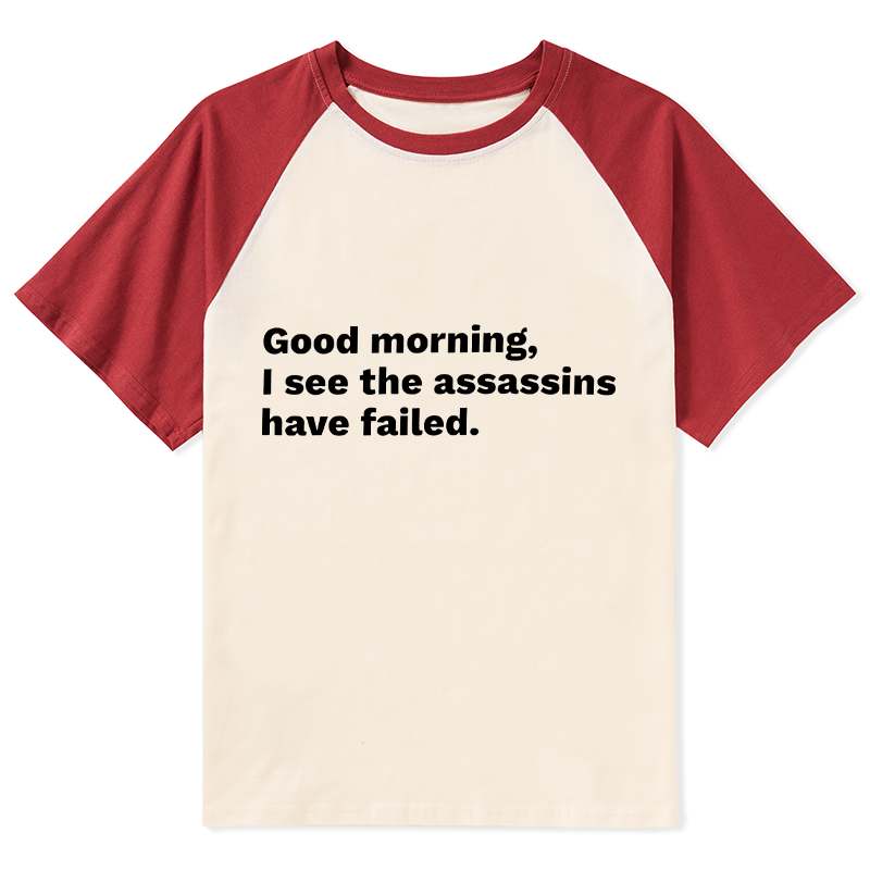 Tokyo-Tiger Assassins Failed Morning Quote Art Raglan T-shirt