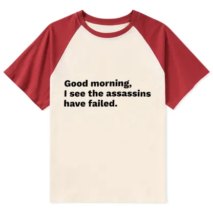 Tokyo-Tiger Assassins Failed Morning Quote Art Raglan T-shirt