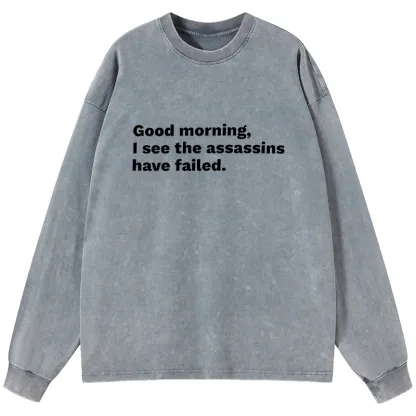 Tokyo-Tiger Assassins Failed Morning Quote Art Washed Long Sleeve T-Shirt
