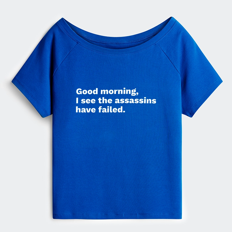 Tokyo-Tiger Assassins Failed Morning Quote Art Off Shoulder T-Shirt