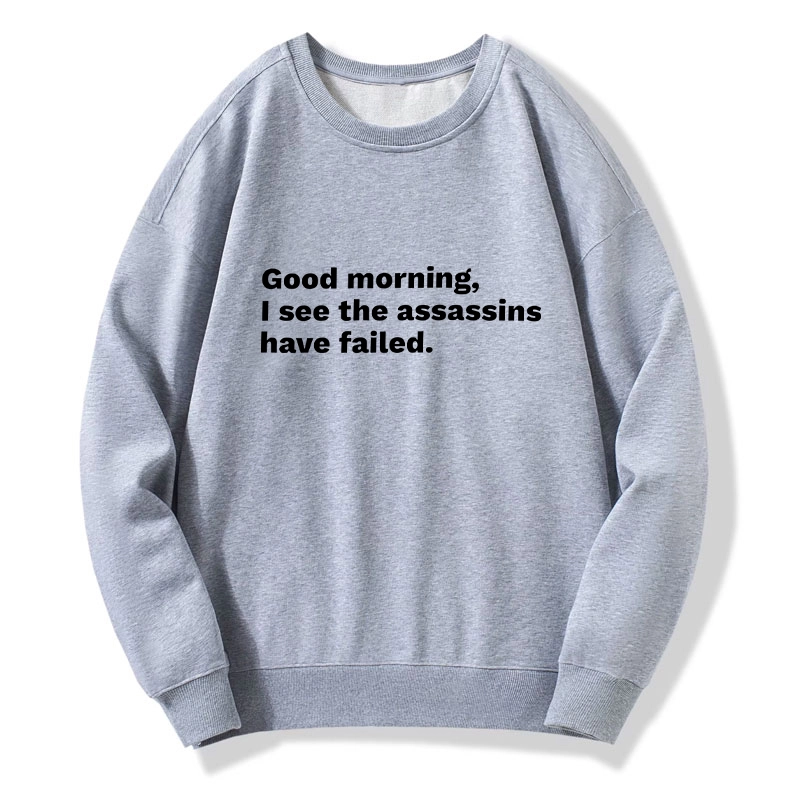 Tokyo-Tiger Assassins Failed Morning Quote Art Classic Sweatshirt