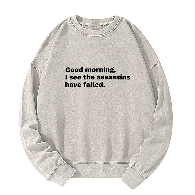 Tokyo-Tiger Assassins Failed Morning Quote Art Washed Sweatshirt