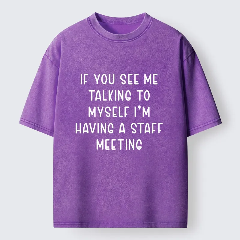 Tokyo-Tiger My Staff Meeting Is Self Talk Washed T-Shirt Sale