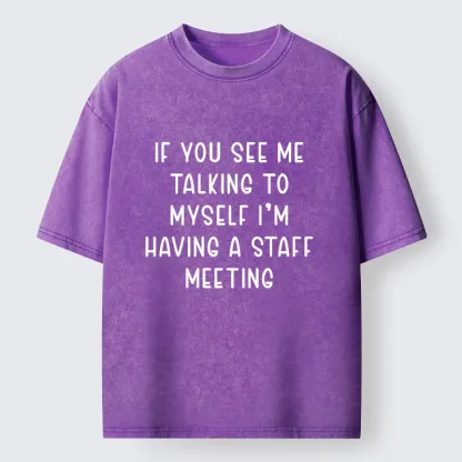Tokyo-Tiger My Staff Meeting Is Self Talk Washed T-Shirt