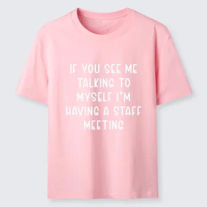 Tokyo-Tiger My Staff Meeting Is Self Talk Classic T-Shirt