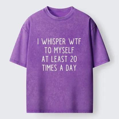 Tokyo-Tiger Silent Wtf About Twenty Times Daily Washed T-Shirt