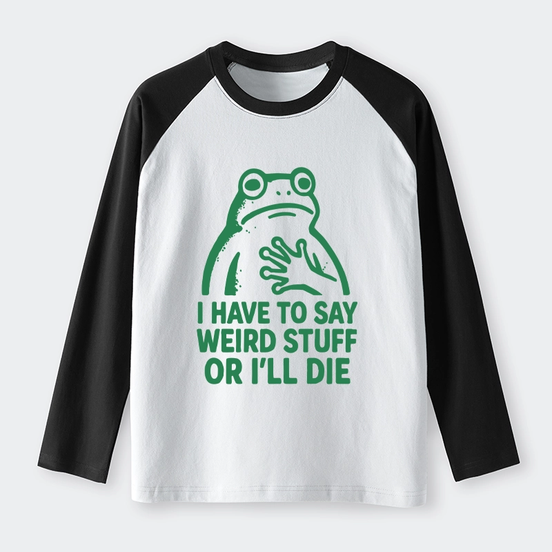 Tokyo-Tiger Weird Frog Funny Meme Raglan Long Sleeve T-shirt