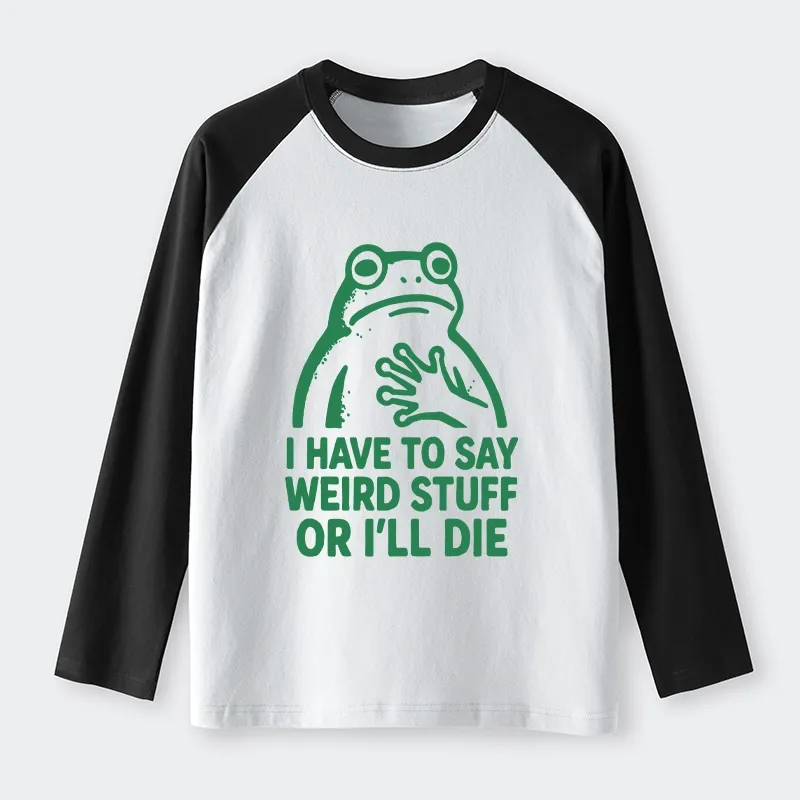 Tokyo-Tiger Weird Frog Funny Meme Raglan Long Sleeve T-shirt