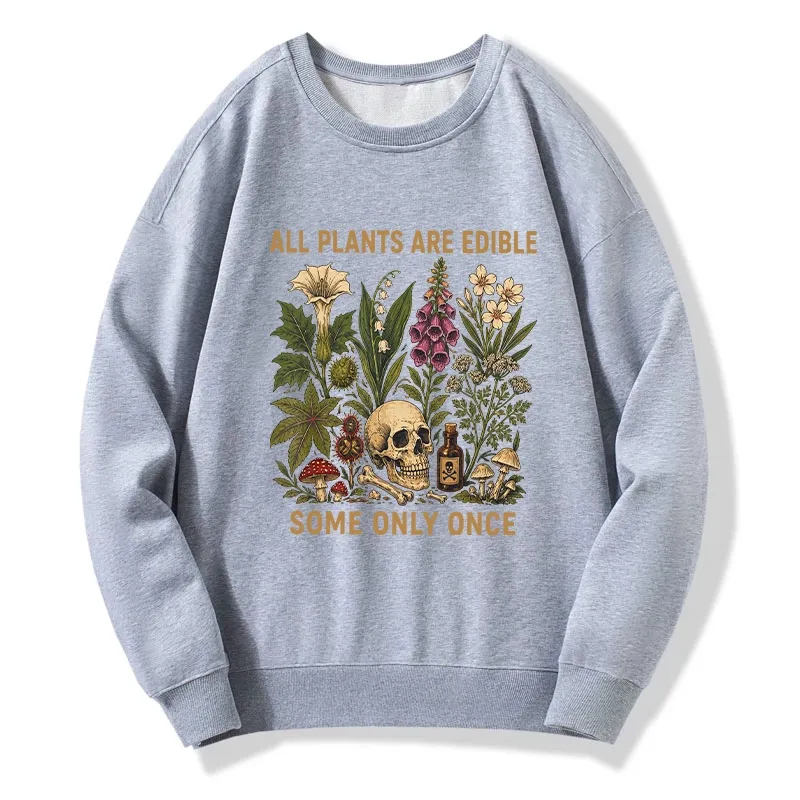Tokyo-Tiger Edible Plants Some Only Once Joke Classic Sweatshirt
